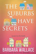 The Suburbs Have Secrets