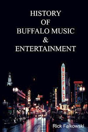 History of Buffalo Music & Entertainment