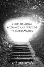 7 Steps to Global Economic and Spiritual Transformation