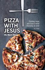 Pizza With Jesus (No Black Olives)