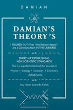 Damian's Theory's