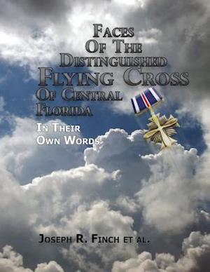 Faces of the Distinguished Flying Cross of Central Florida