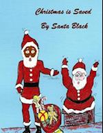 Christmas Is Saved by Santa Black