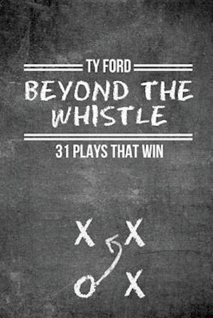 Beyond the Whistle