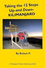 Taking the 12 Steps Up-And Down-Kilimanjaro