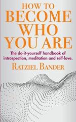 How to become who you are