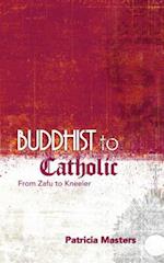 Buddhist to Catholic