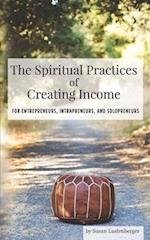 The Spiritual Practices of Creating Income