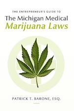 Entrepreneur's Guide to Michigan Medical Marijuana Laws