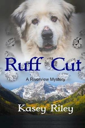 Ruff Cut: A Riverview Mystery