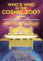 COVENANTS Book Four An End Times Guide To ETs, Aliens, Gods & Angels: Who's Who in the Cosmic Zoo? 
