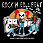 Rock N Roll Brat and the Kids