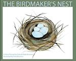 The Birdmaker's Nest: Where your treasure will be found safe and sound. 