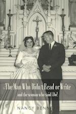 The Man Who Didn't Read or Write