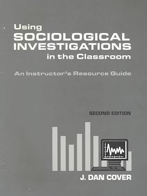 Using Sociological Investigations in the Classroom to Accompany Sociological Investigations