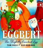 Eggbert, the Slightly Cracked Egg