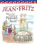 Who's That Stepping on Plymouth Rock?