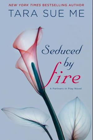 Seduced By Fire