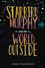 Starbird Murphy and the World Outside