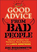 Good Advice from Bad People