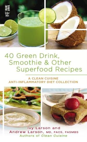 40 Green Drink, Smoothie & Other Superfood Recipes