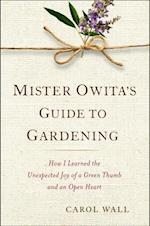 Mister Owita's Guide to Gardening