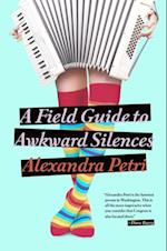 Field Guide to Awkward Silences