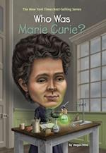 Who Was Marie Curie?