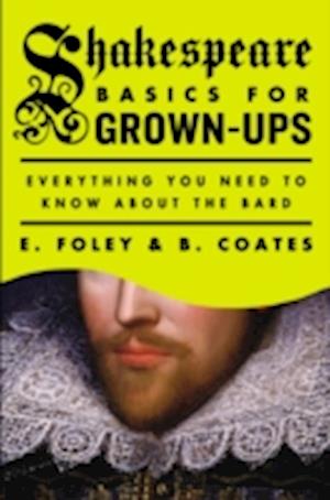 Shakespeare Basics for Grown-Ups