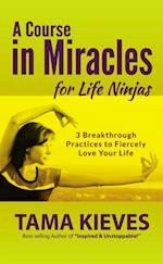 Course in Miracles for Life Ninjas