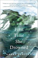 First Time She Drowned