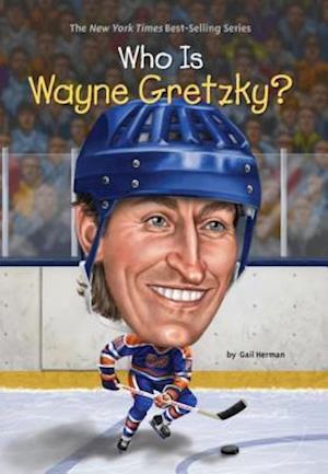 Who Is Wayne Gretzky?