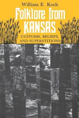 Folklore from Kansas: Customs, Beliefs, and Superstitions