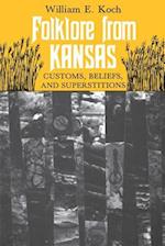 Folklore from Kansas: Customs, Beliefs, and Superstitions 