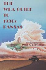 The Wpa Guide to 1930s Kansas 