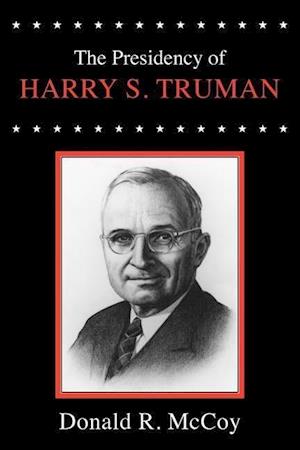 McCoy, D:  The Presidency of Harry S. Truman