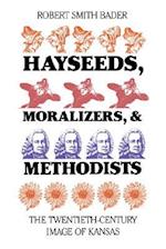 Hayseeds, Moralizers, and Methodists: The Twentieth-Century Image of Kansas 