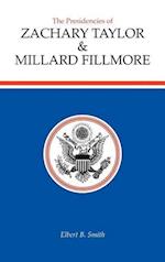 Smith, E:  The Presidencies of Zachary Taylor and Millard Fi