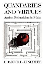 Pincoffs, E:  Quandaries and Virtues