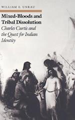 Mixed-Bloods and Tribal Dissolution: Charles Curtis and the Quest for Indian Identity 