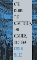 Civil Rights, the Constitution, and Congress, 1863-1869