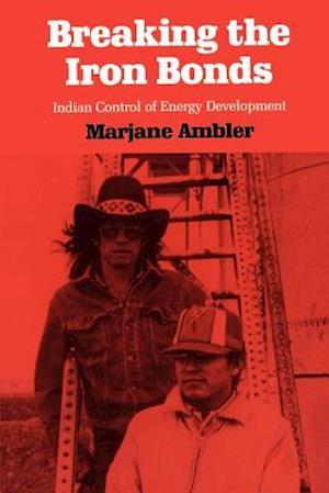 Breaking the Iron Bonds: Indian Control of Energy Development