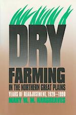 Dry Farming/Northern Great Plains Years of Readjustment, 1920-1990