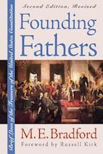 Founding Fathers: Brief Lives of the Framers of the United States Constitution Second Edition, Revised 