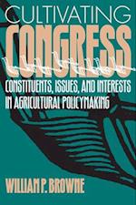 Cultivating Congress Constituents, Issues, and Interests in Agricultural Policymaking