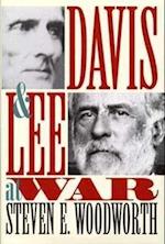 Woodworth, S:  Davis and Lee at War