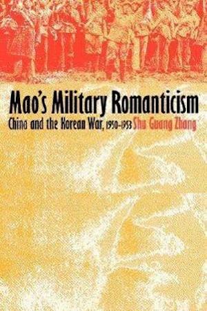 Zhang, S:  Mao's Military Romanticism