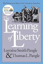 The Learning of Liberty: The Educational Ideas of the American Founders