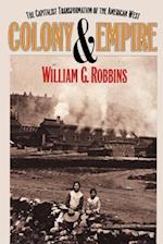 Colony and Empire: The Capitalist Transformation of the American West 