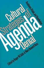 Cultural Strategies of Agenda Denial